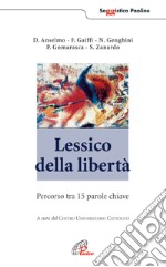 Lessico della libertà. Percorso tra 15 parole chiave libro