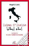 Islam d'Italia. Inchiesta su una realtà in crescita libro