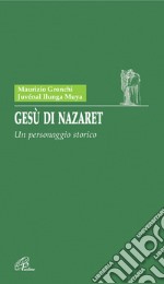 Gesù di Nazaret. Un personaggio storico libro