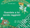 Guardate a lui sarete raggianti. Invito alla contemplazione con i Salmi. Vol. 3 libro