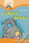 L'ombra del drago libro di Mariani Rosalia