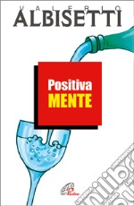 Positiva mente libro