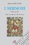 I sermoni. Vol. 1: Dalla Settuagesima alla Pentecoste libro di Della Stella Isacco Pezzini D. (cur.)