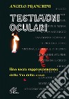 Testimoni oculari. Una sacra rappresentazione della via della croce libro