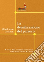 Le demitizzazione del parroco. Il ruolo della comunità parrocchiale nella nuova visione di Chiesa