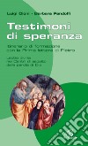 Testimoni di speranza. Itinerario di formazione con la Prima lettera di Pietro. Lectio divina nei Centri di ascolto della parola di Dio. libro