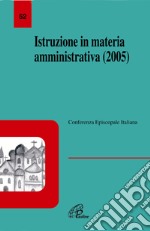 Istruzione in materia amministrativa (2005) libro