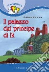 Il palazzo del principe di Ik libro di Merenda Adriana