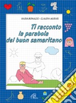 Ti racconto la parabola del buon samaritano libro