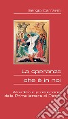 La speranza che è in noi. Attualità e provocazioni della prima Lettera di Pietro libro