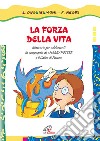 La forza della vita. Itinerario per adolescenti in compagnia di «Harry Potter e il calice di fuoco» libro