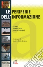 Le periferie dell'informazione