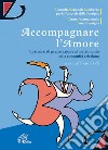 Accompagnare l'amore. I percorsi di preparazione al matrimonio nella comunità cristiana libro