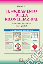 Il sacramento della riconciliazione. In comunione con Dio e con i fratelli libro