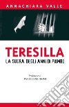 Teresilla. La suora degli anni di piombo libro