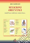Religioni orientali. Induismo, buddismo, shintoismo, confucianesimo e taoismo libro