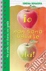 Io non sono uguale a lei. Mia sorella, così diversa, così gemella libro