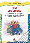 Vivi con grinta! Campo scuola per adolescenti in compagnia di Harry Potter e l'Ordine della Fenice libro