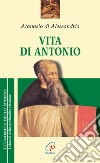 Vita di Antonio libro di Atanasio (sant') Cremaschi L. (cur.)