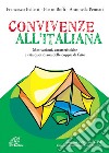 Convivenze all'italiana. Motivazioni, caratteristiche e vita quotidiana delle coppie di fatto libro