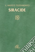 Siracide. Testo e note di commento a fronte libro