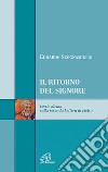 Il ritorno del signore. Lectio divina sulla seconda Lettera di Pietro libro