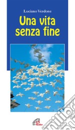 Una vita senza fine libro