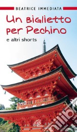 Un biglietto per Pechino e altri shorts libro