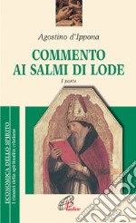 Commento ai salmi di lode. Vol. 1 libro