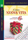 Corso nuova vita. L'annuncio del kerygma in 6 tappe libro