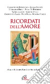 Ricordati dell'amore. I sedotti da Dio libro