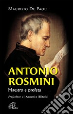 Antonio Rosmini. Maestro e profeta libro