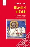 Rivestitevi di Cristo Eucaristia e Parola di Dio: la sorgente e l'alimento della maturità cristiana libro