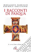 I racconti di Pasqua libro