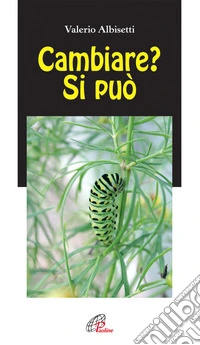 Cambiare? Si può libro
