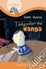 Tutta colpa del Wanga libro