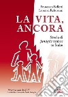 La vita, ancora. Storie di famiglie vedove in Italia libro