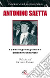 Antonino Saetta. Il primo magistrato giudicante assassinato dalla mafia libro