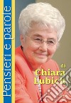 Pensieri e parole di Chiara Lubich libro