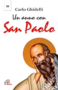 Un anno con san Paolo. Lettera dell'arcivescovo per l'anno dedicato a san Paolo (28 giugno 2008-29 giugno 2009) libro