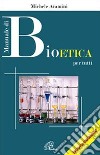 Manuale di bioetica per tutti libro