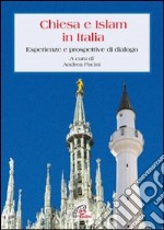 Chiesa e Islam in Italia. Esperienze e prospettive di dialogo