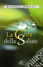 La cura della salute libro