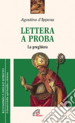 Lettera a Proba. La preghiera libro