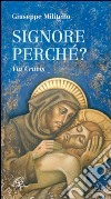 Signore perché? Via crucis libro