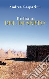 Richiami del deserto libro di Gasparino Andrea