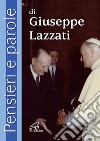Pensieri e parole di Giuseppe Lazzati libro