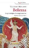 Bellezza. Luogo teologico di evangelizzazione libro