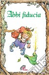 Abbi fiducia libro