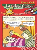 La figlia di Giairo. Coloriamo insieme. Ediz. illustrata libro